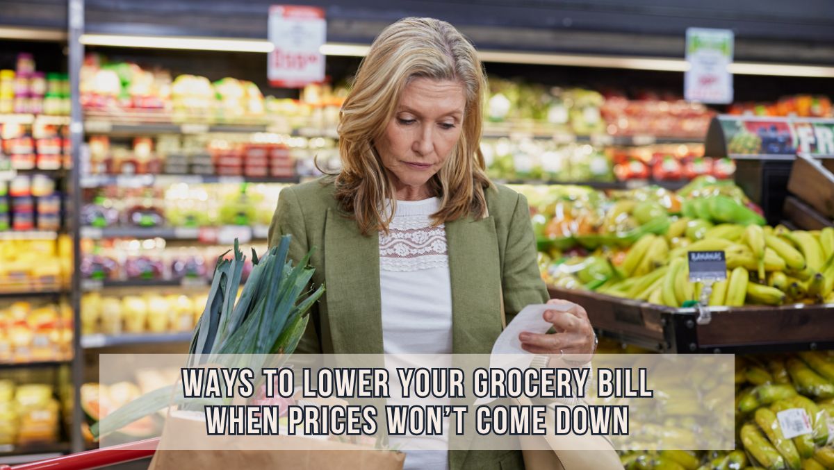 Lower Your Grocery Bill When Prices Won't Come Down