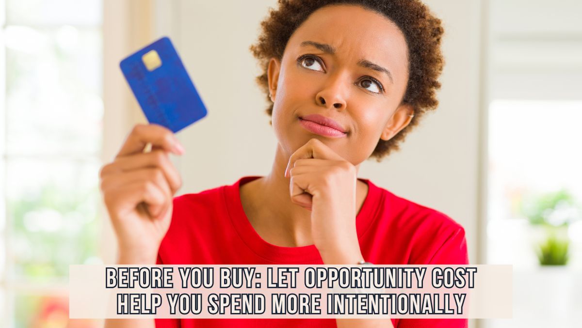 Opportunity Cost Intentional Spending