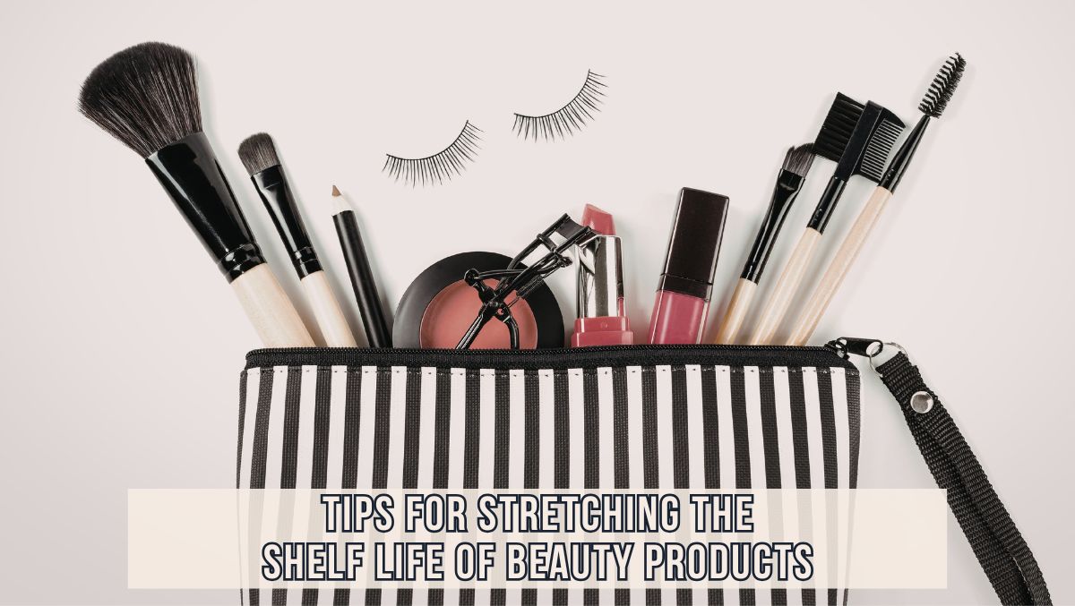 Stretch Shelf Life of Beauty Products