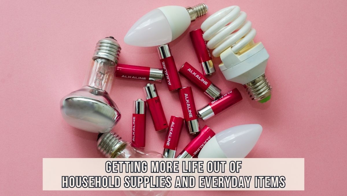 Get More Life From Household Supplies